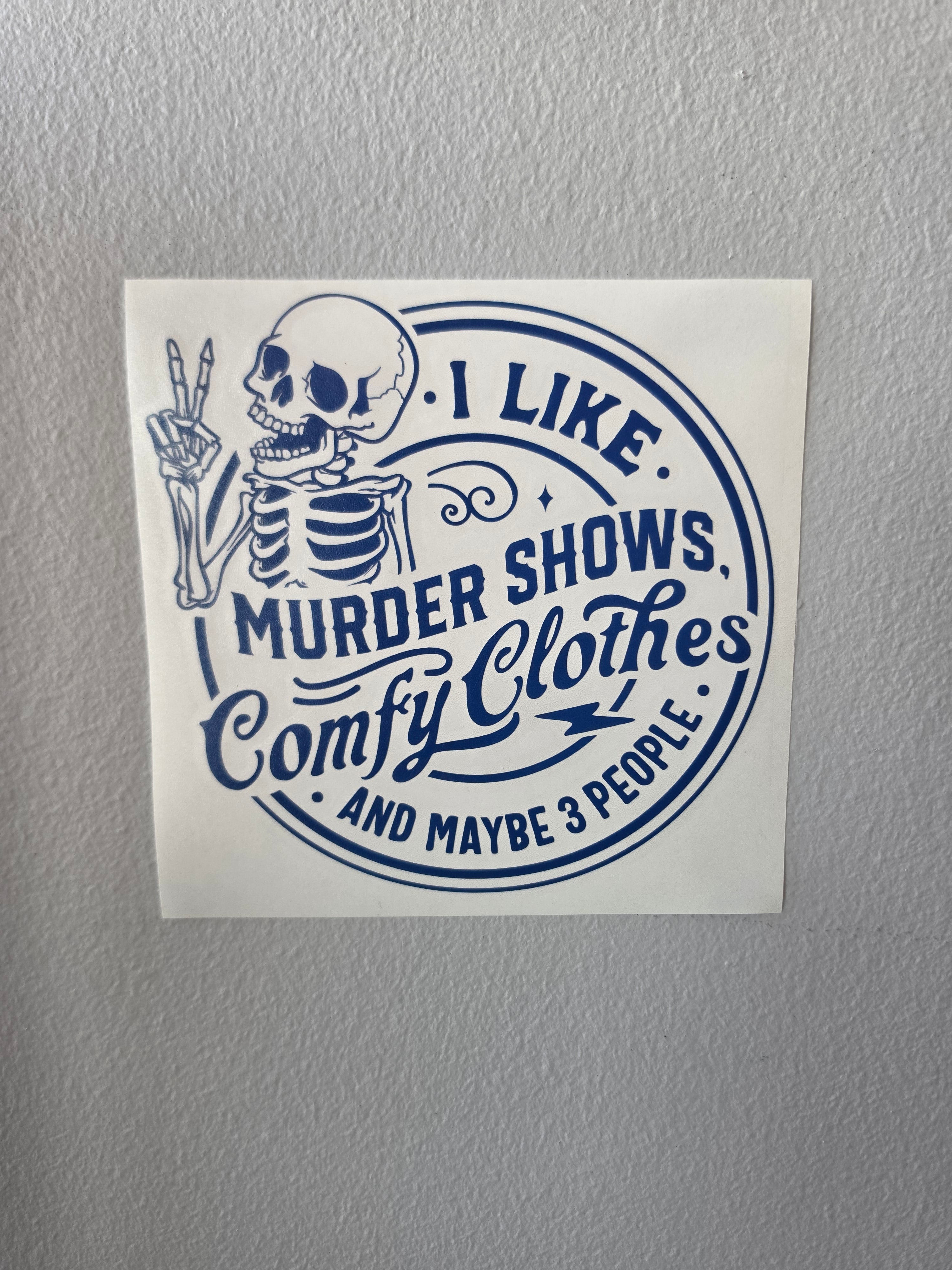 I Like Murder Shows Skeleton Vinyl Die Cut Decal